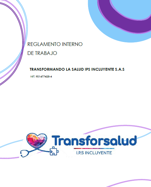 REGLAMENTO INTERNO DE TRABAJO Transforsalud IPS Incluyente Ibague, Colombia